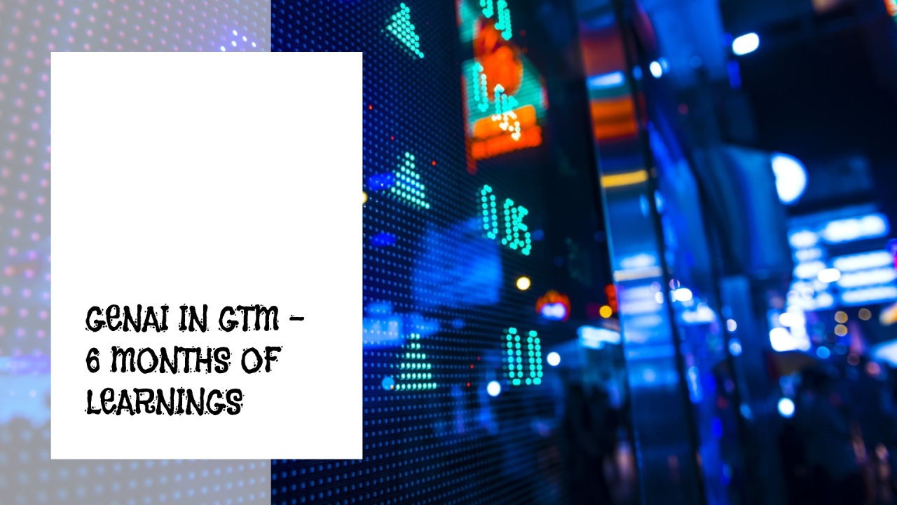 GenAI in GTM - 6 months later